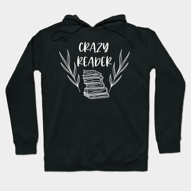 Crazy Reader - White - Funny Bookish Bookstagram Book Lover Hoodie by Millusti